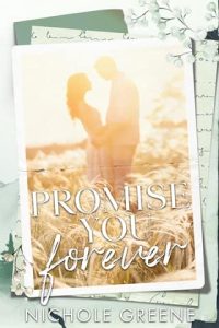 promise you forever, nichole greene
