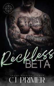 reckless beta, cj primer