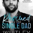 rescued single dad whitley cox