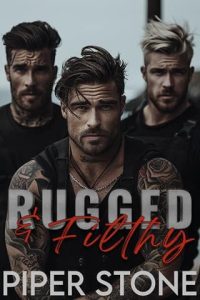 rugged filthy, piper stone