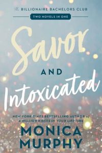 savor intoxicated, monica murphy