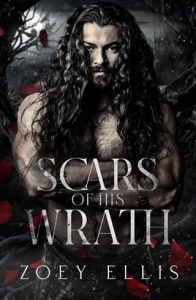 scars his wrath, zoey ellis