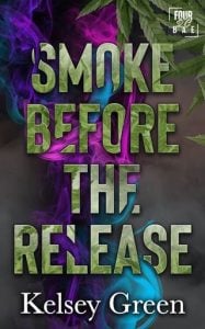 smoke before release, kelsey green
