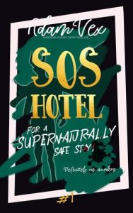 sos hotel, adam vex