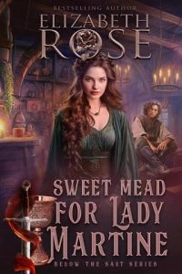 sweet mead, elizabeth rose
