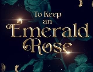 to keep emerald rose elayna r gallea