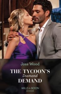 tycoon's diamond demand, joss wood
