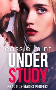 under study, cassie mint