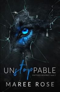 unstoppable, maree rose