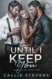 until i keep you, callie stevens