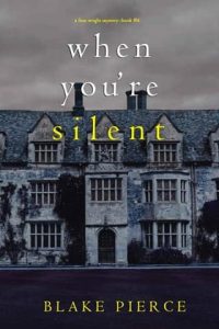 when you're silent, blake pierce