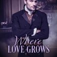 where love grows maureaen driscoll