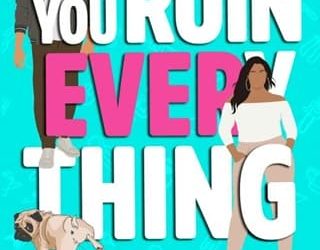 you ruin everything m malone