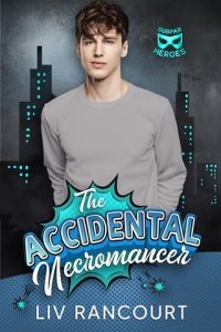 accidental necromancer, liv rancourt