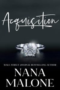 acquisition, nana malone