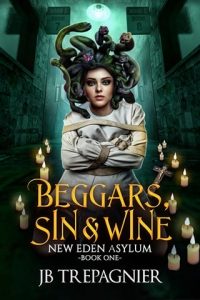 beggars sin wine, jb trepagnier