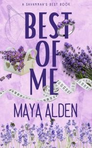 best of me, maya alden