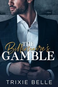 billionaire's gamble, trixie belle