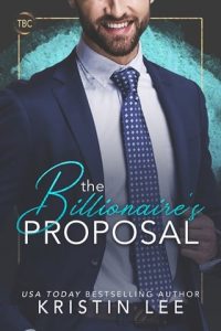 billionaire's proposal, kristin lee