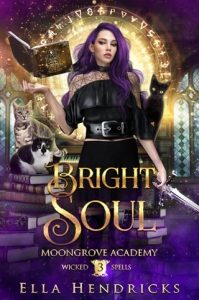 bright soul, ella hendricks