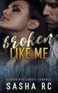 broken like me, sasha rc