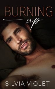 burning up, silvia violet