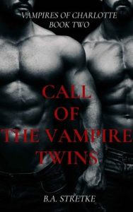 call vampire twins, ba stretke