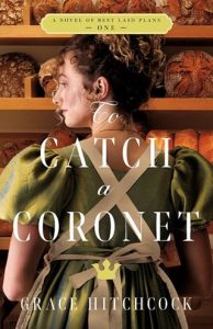 catch a coronet, grace hitchcock