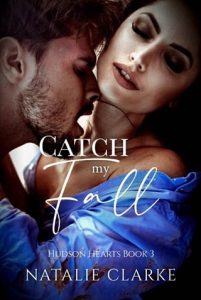 catch my fall, natalie clarke