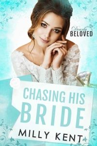 chasing bride, milly kent