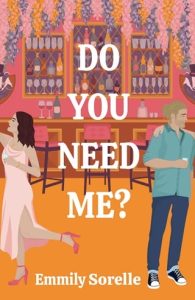 do you need me, emmily sorelle