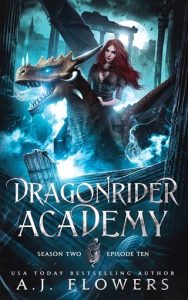 dragonrider academy 10, aj flowers