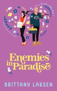 enemies in paradise, brittany larsen
