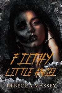filthy little angel, rebecca massey