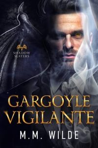 gargoyle's vigilante, mm wilde