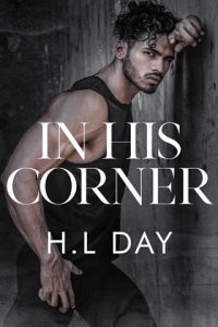 in his corner, hl day
