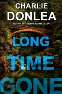 long time gone, charlie donlea