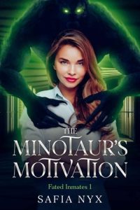 minotaur's motivation, safia nyx