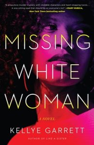 missing white, kellye garrett