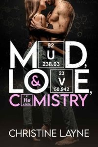 mud love chemistry, christine layne