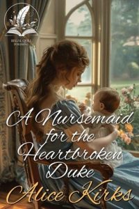 nursemaid heartbroken, alice kirks