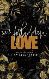 our forbidden love, taylor jade