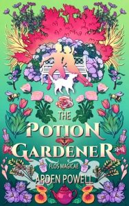 potion gardener, arden powell