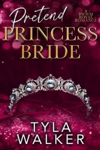 pretend princess bride, tyla walker
