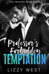 professor's forbidden temptaton, lizzy west