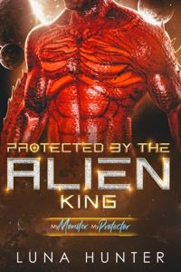 protected alien king, luna hunter