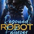 rescued robot enforcer alexandra norton