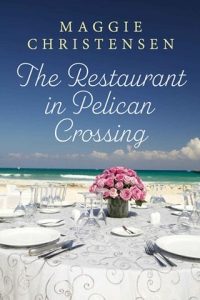 restaurant pelican crossing, maggie christensen
