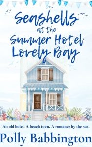 seashells summer hotel, polly babbington