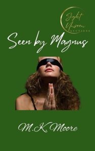 seen by magnus, mk moore